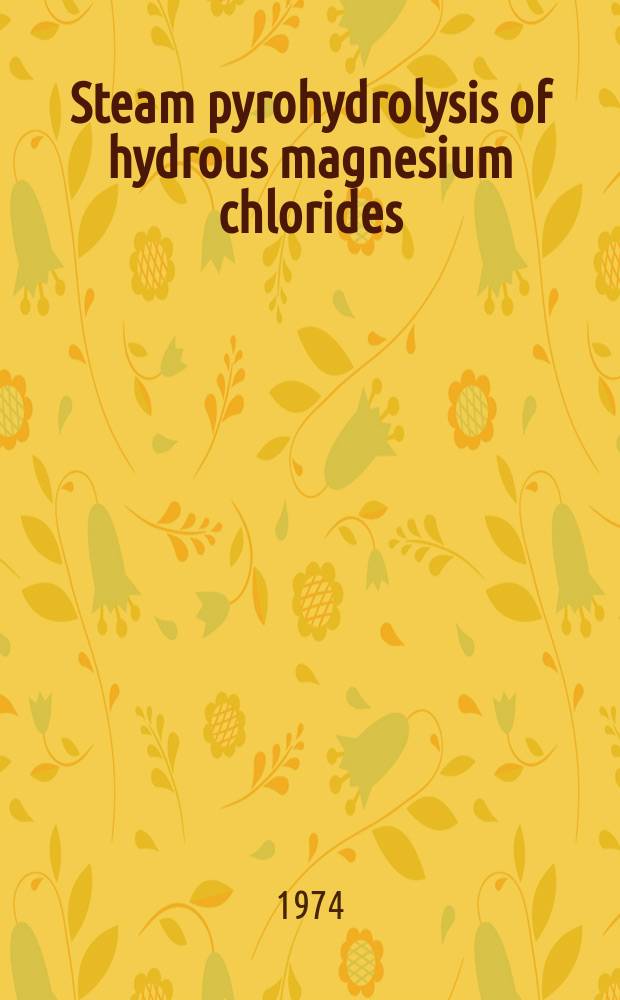 Steam pyrohydrolysis of hydrous magnesium chlorides