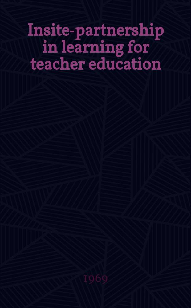 Insite-partnership in learning for teacher education