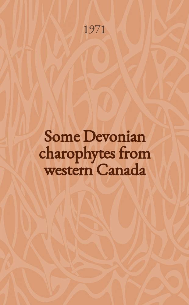 Some Devonian charophytes from western Canada