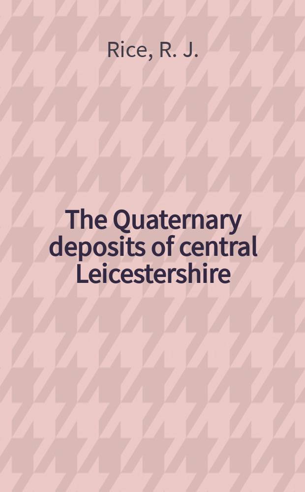 The Quaternary deposits of central Leicestershire