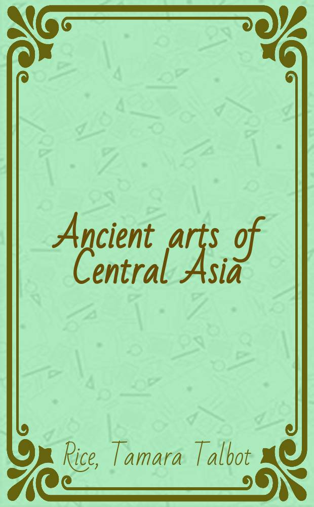 Ancient arts of Central Asia