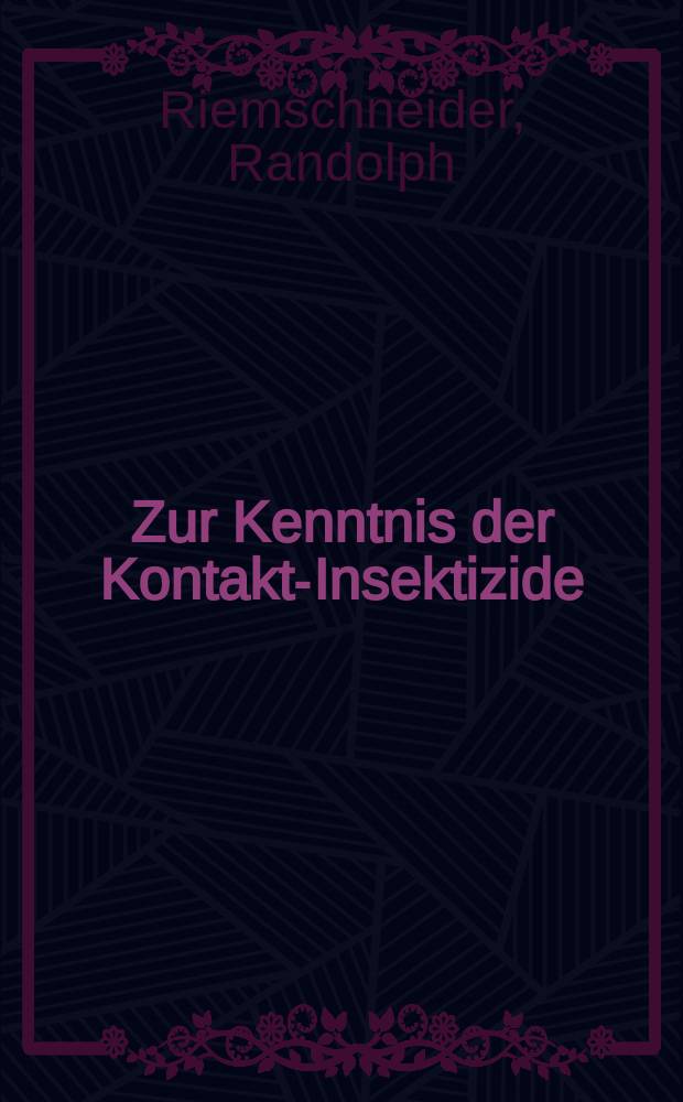 Zur Kenntnis der Kontakt-Insektizide