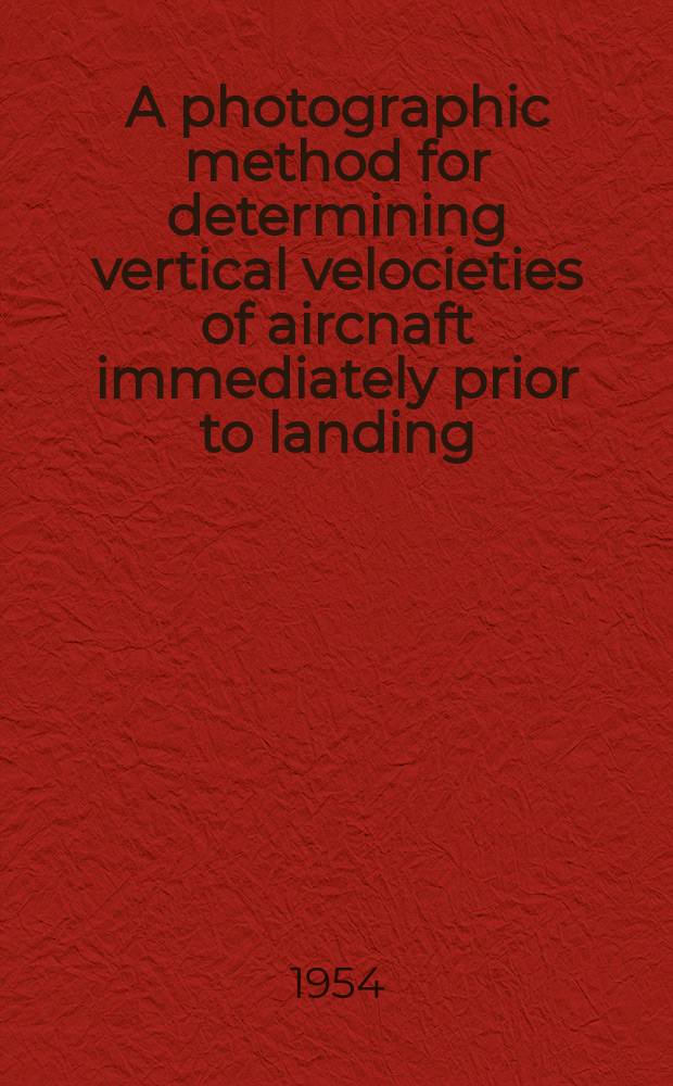 A photographic method for determining vertical velocieties of aircnaft immediately prior to landing