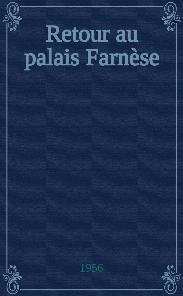 Retour au palais Farnèse : Choix de lettres de Romain Rolland à sa mère. 1890-1891