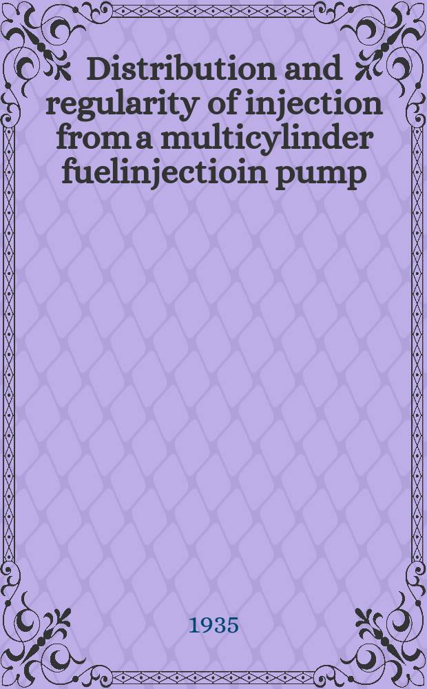 ... Distribution and regularity of injection from a multicylinder fuelinjectioin pump