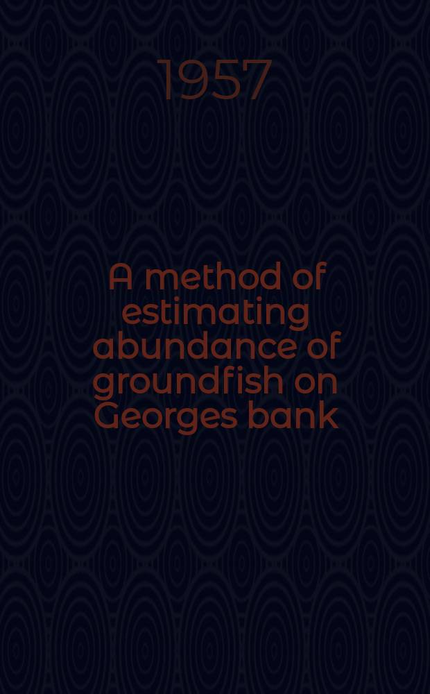 A method of estimating abundance of groundfish on Georges bank