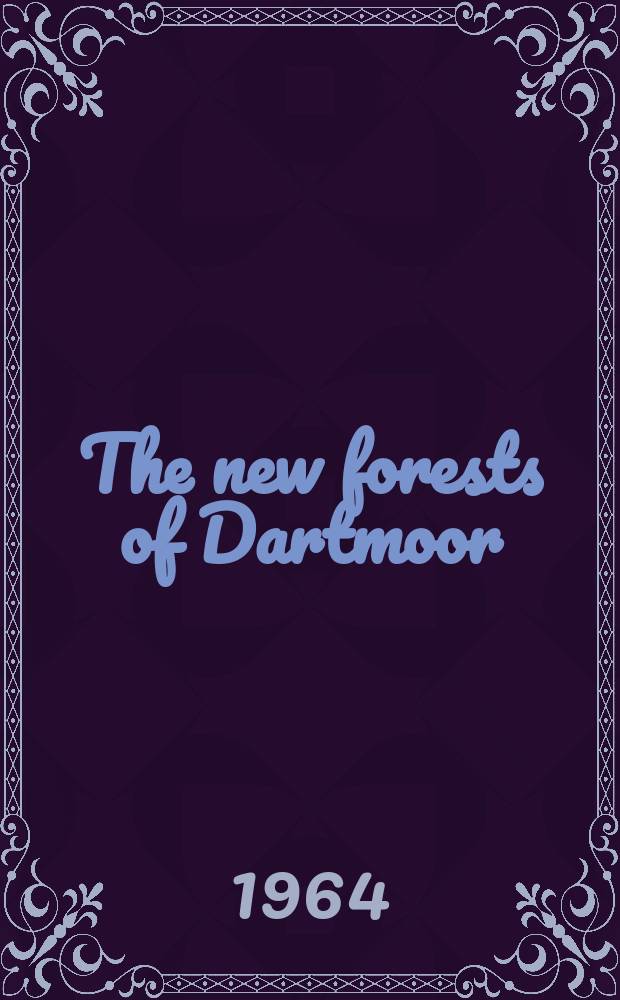 The new forests of Dartmoor