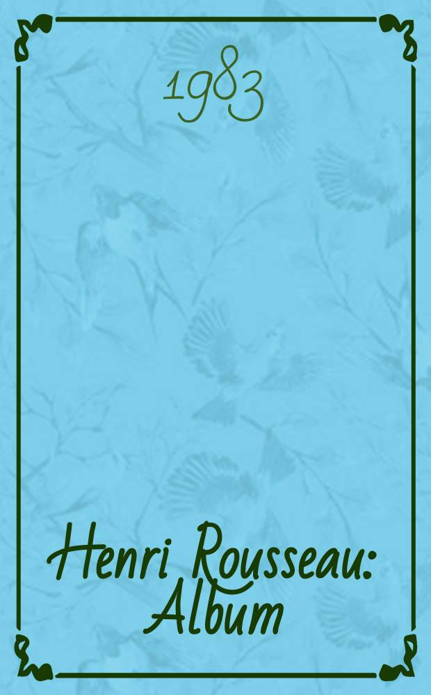 Henri Rousseau : Album