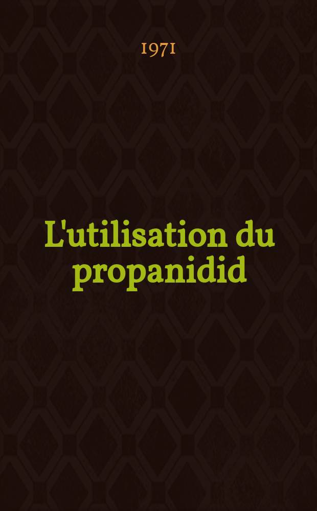 L'utilisation du propanidid (épontol) en perfusion : (À propos de 40 observations) : Thèse ..