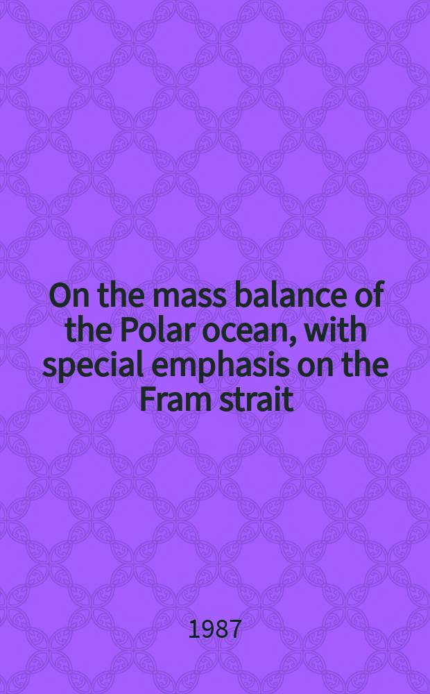 On the mass balance of the Polar ocean, with special emphasis on the Fram strait