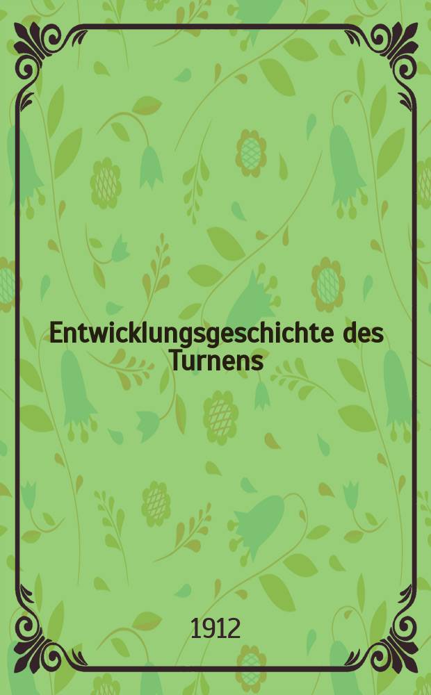Entwicklungsgeschichte des Turnens