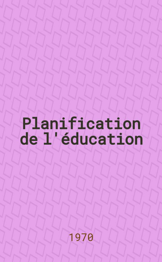 Planification de l'éducation : les conditions de réussite