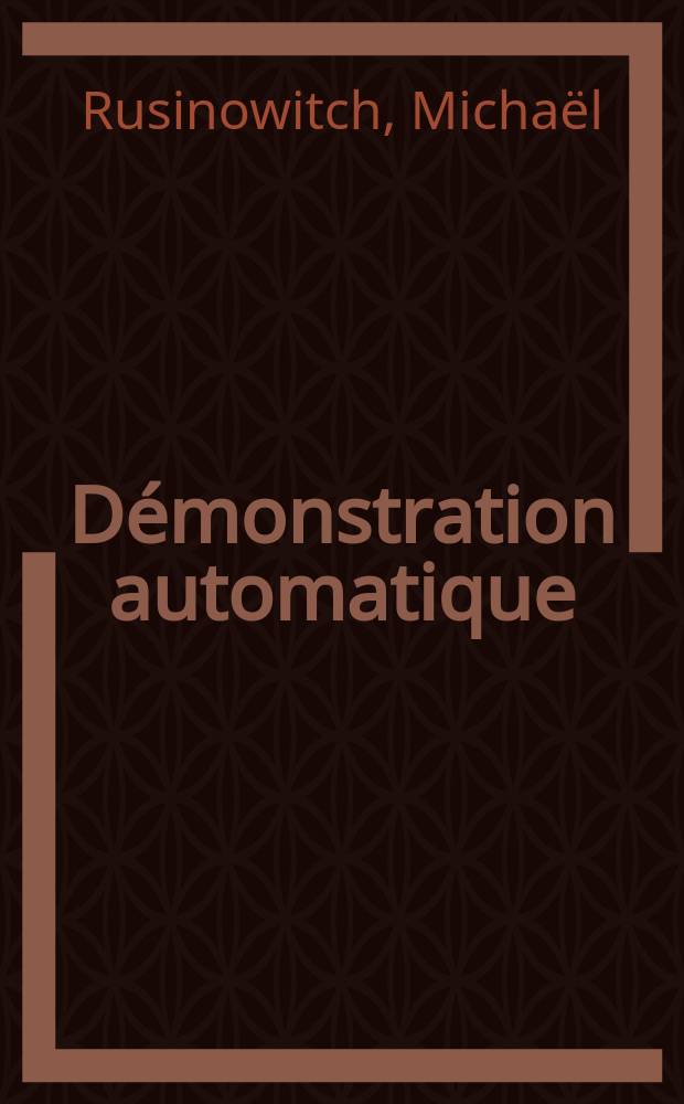 Démonstration automatique : Techniques de réécriture
