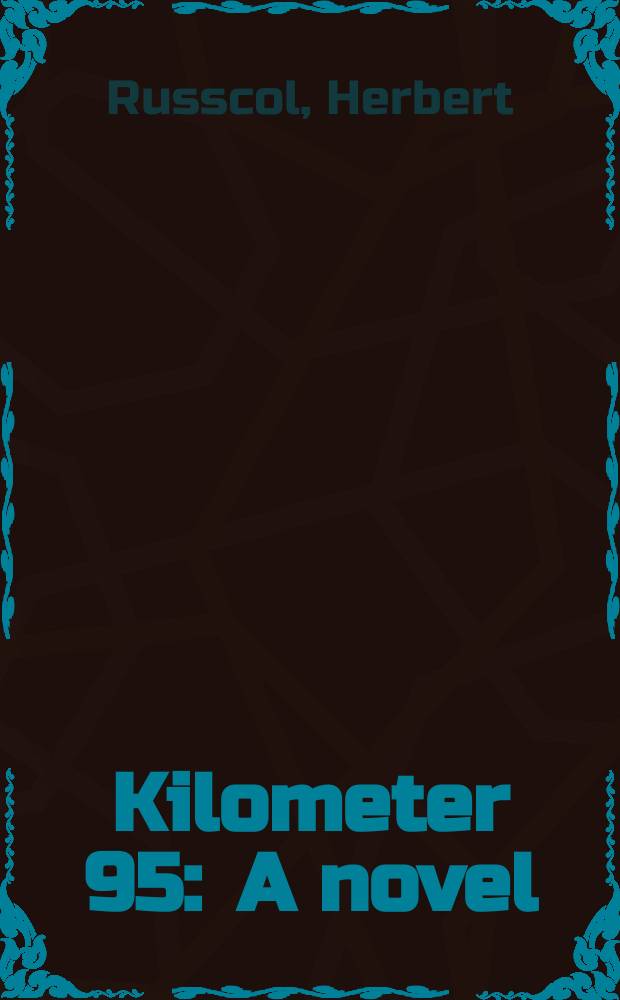 Kilometer 95 : A novel