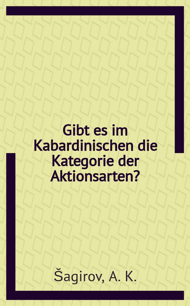 Gibt es im Kabardinischen die Kategorie der Aktionsarten?