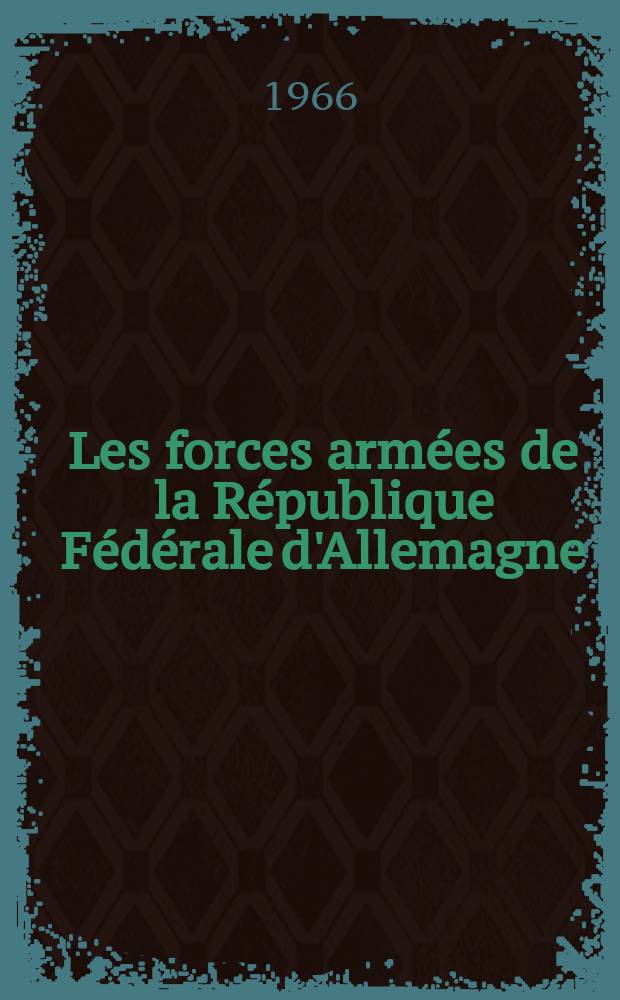 Les forces armées de la République Fédérale d'Allemagne