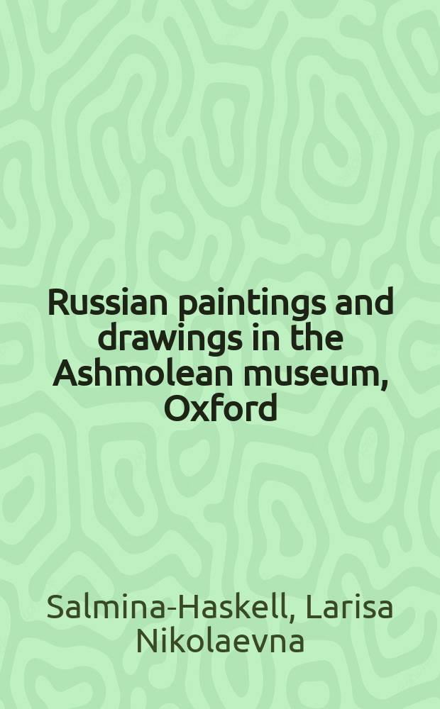 [Russian paintings and drawings in the Ashmolean museum, Oxford : Catalogue ..