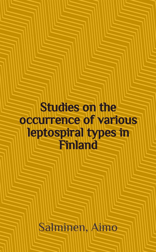 Studies on the occurrence of various leptospiral types in Finland