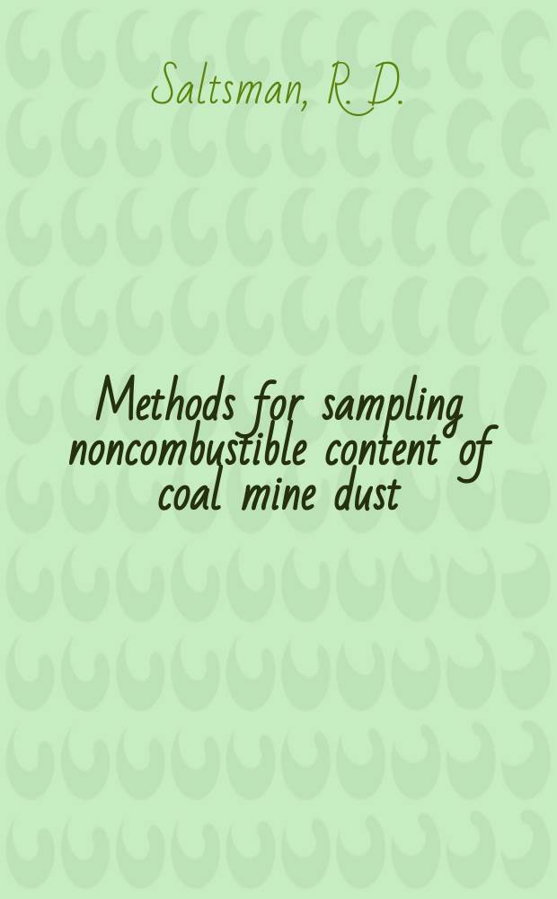 Methods for sampling noncombustible content of coal mine dust