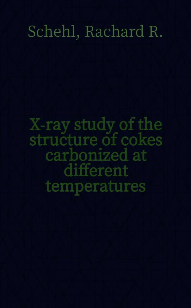 X-ray study of the structure of cokes carbonized at different temperatures
