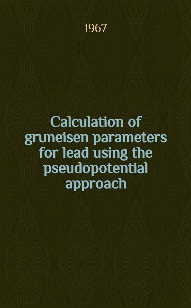 Calculation of gruneisen parameters for lead using the pseudopotential approach