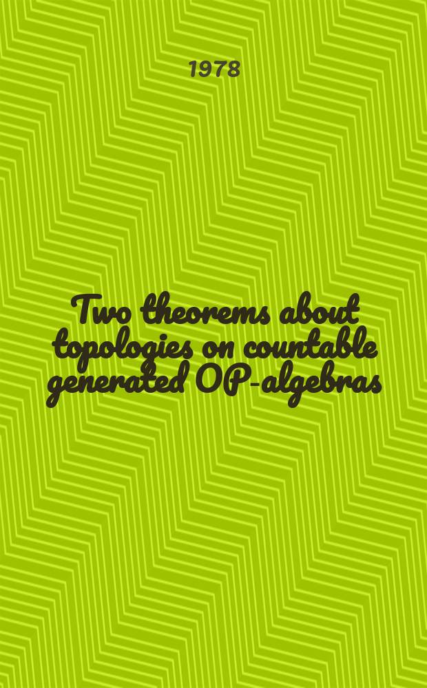 Two theorems about topologies on countable generated OP-algebras