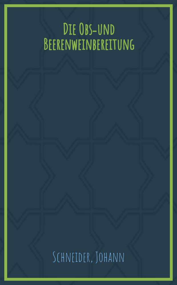 Die Obst- und Beerenweinbereitung