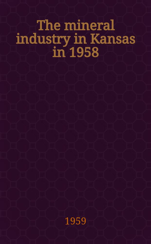 The mineral industry in Kansas in 1958