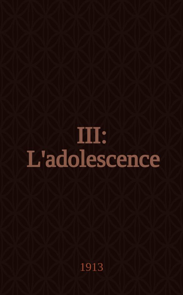 III : L'adolescence