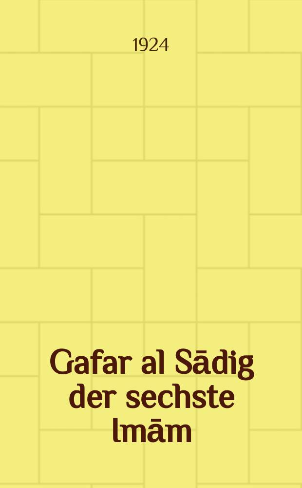 2 : Gafar al Sādig der sechste Imām