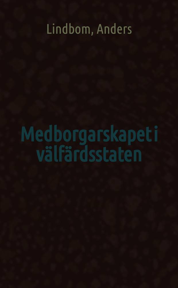Medborgarskapet i välfärdsstaten : föräldrainflytande i skandinavisk grundskola