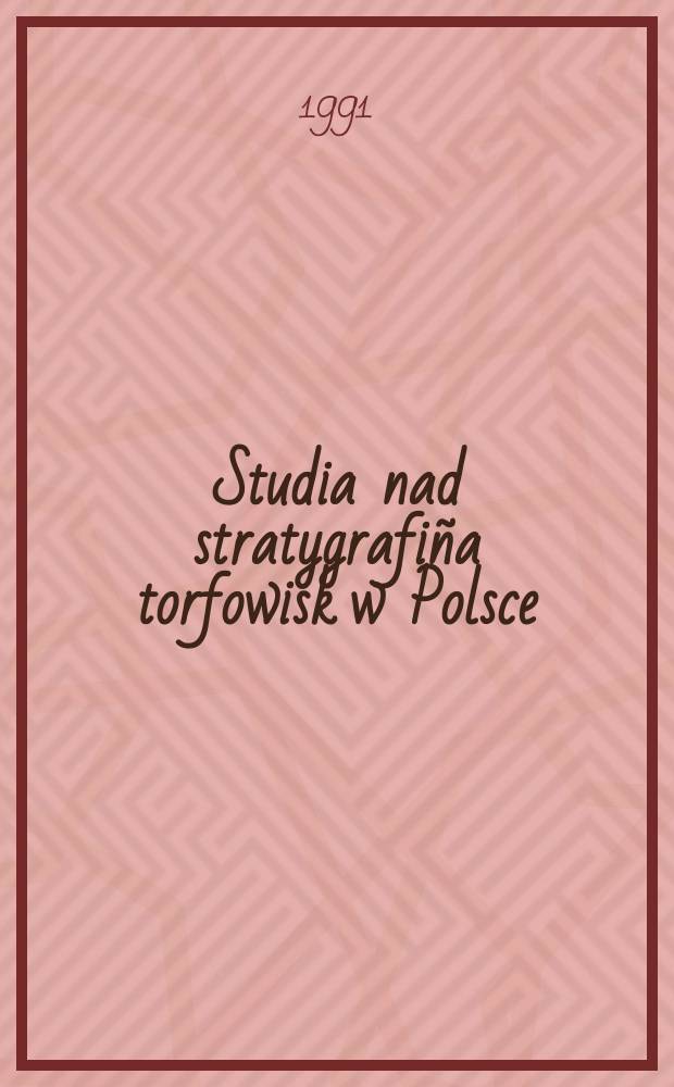 Studia nad stratygrafiña torfowisk w Polsce