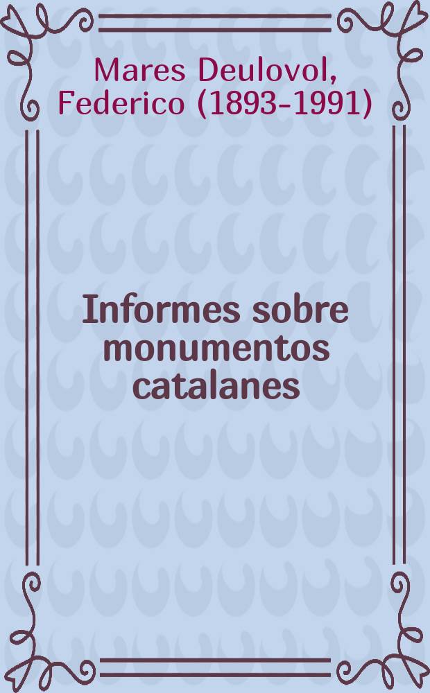Informes sobre monumentos catalanes