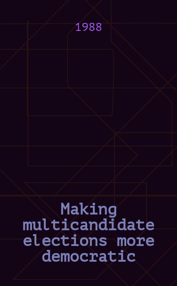 Making multicandidate elections more democratic