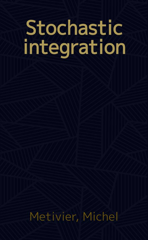 Stochastic integration