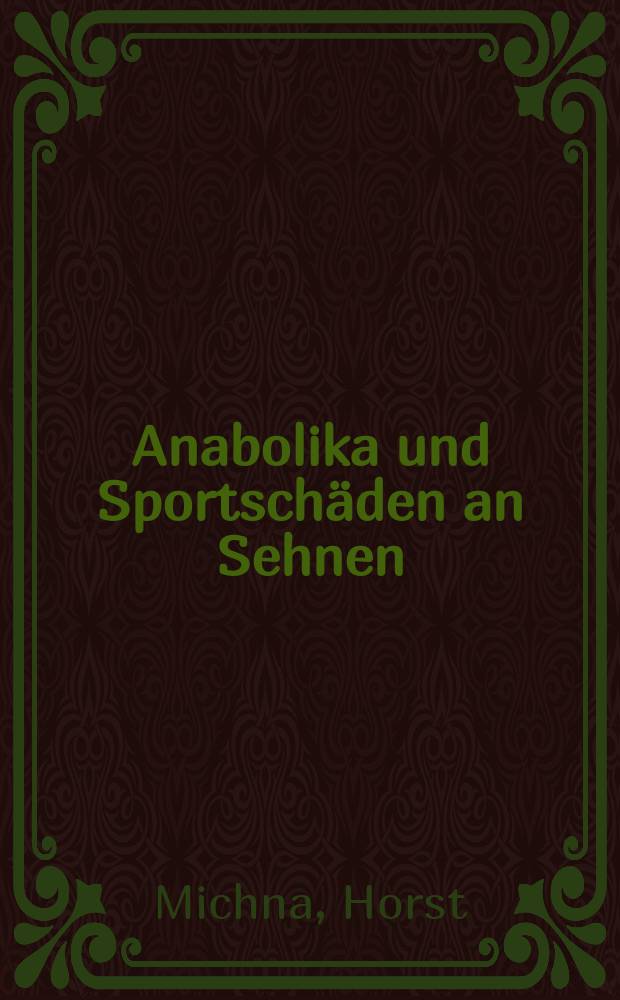 Anabolika und Sportschäden an Sehnen