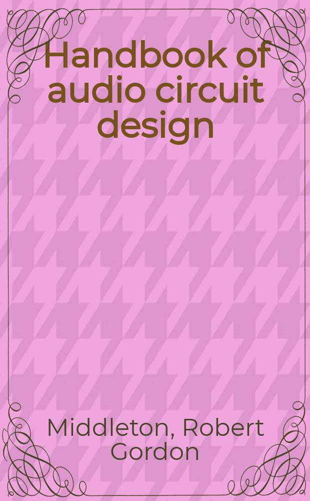 Handbook of audio circuit design