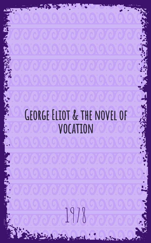 George Eliot & the novel of vocation