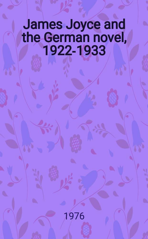 James Joyce and the German novel, 1922-1933