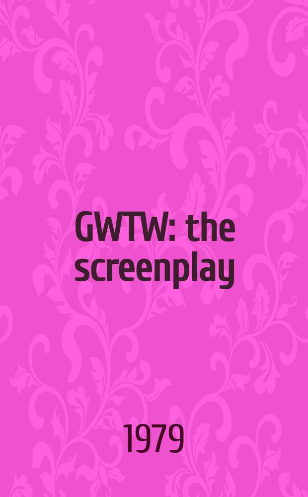 GWTW : the screenplay