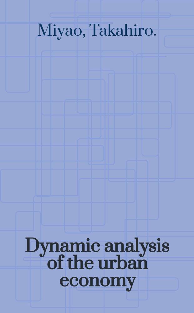 Dynamic analysis of the urban economy