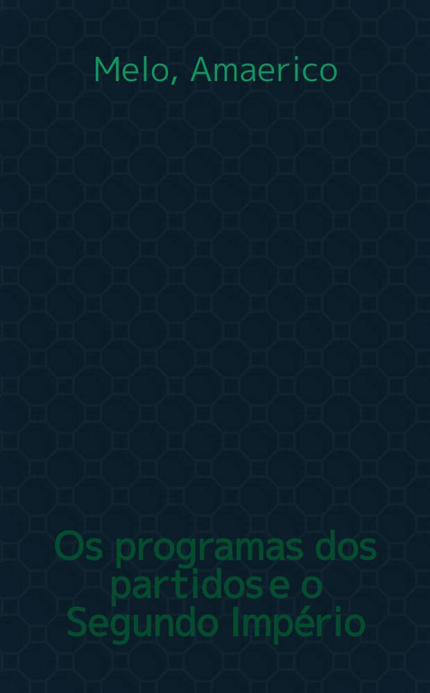 Os programas dos partidos e o Segundo Império