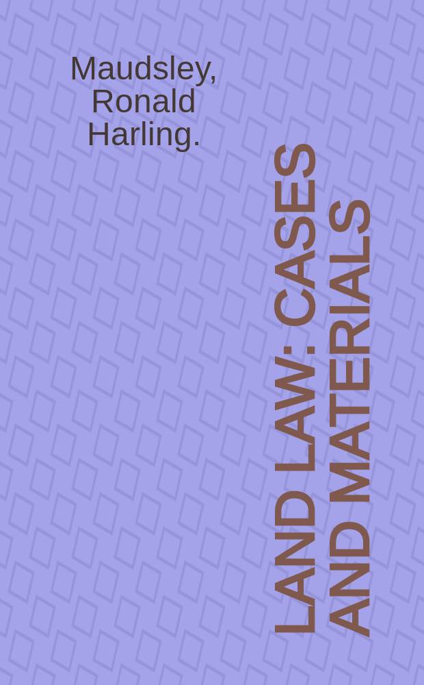 Land law : cases and materials