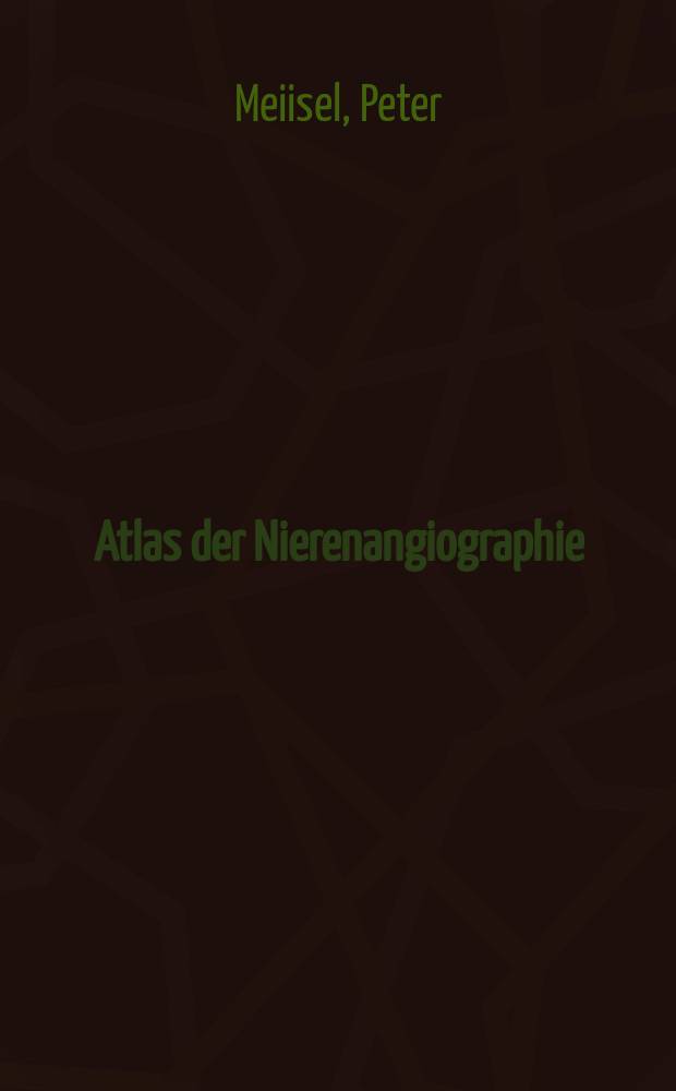 Atlas der Nierenangiographie