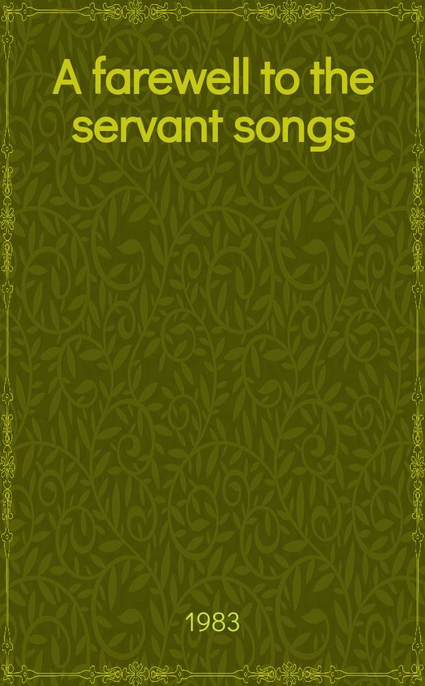 A farewell to the servant songs : a critical examination of an exegetical axiom ; to Samuel Nystr&ouml;m on his eightieth birthday 17-IV-1983