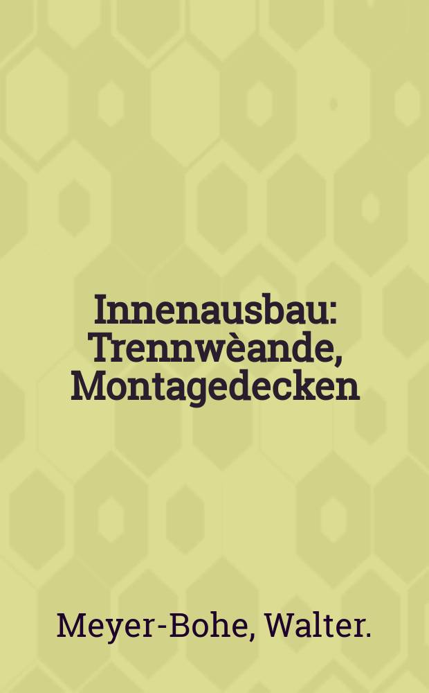 Innenausbau : Trennw&egrave;ande, Montagedecken