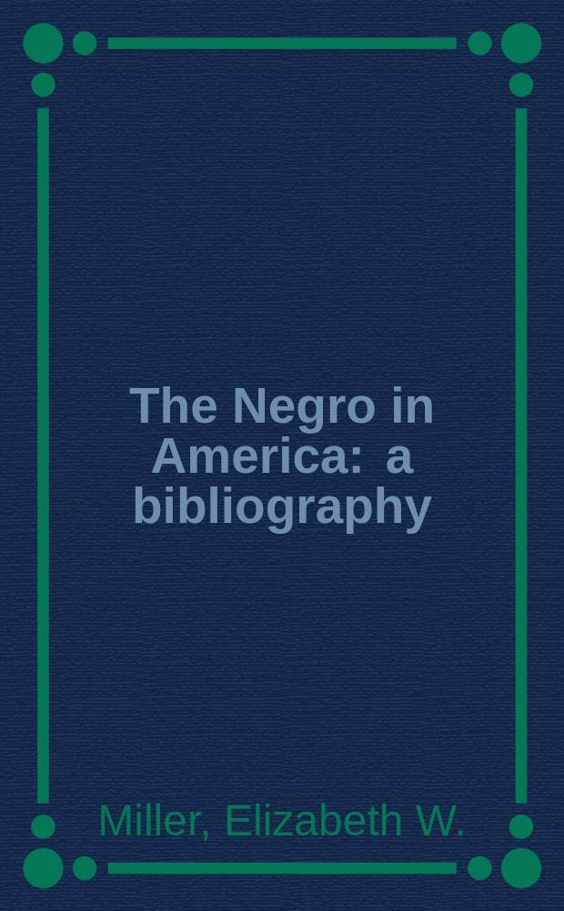 The Negro in America : a bibliography