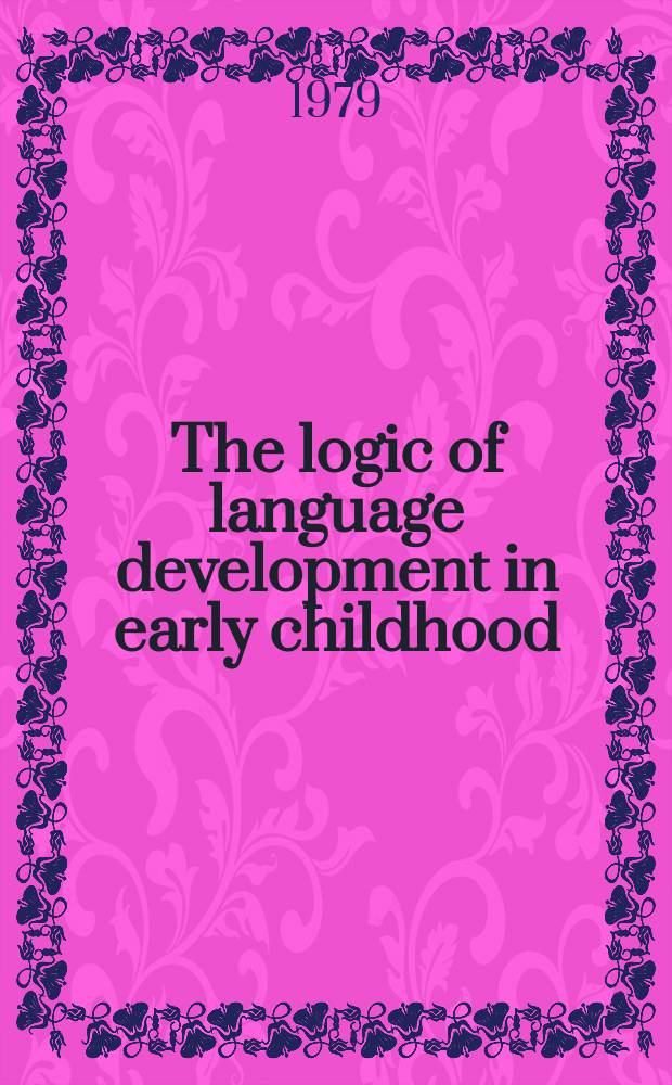 The logic of language development in early childhood