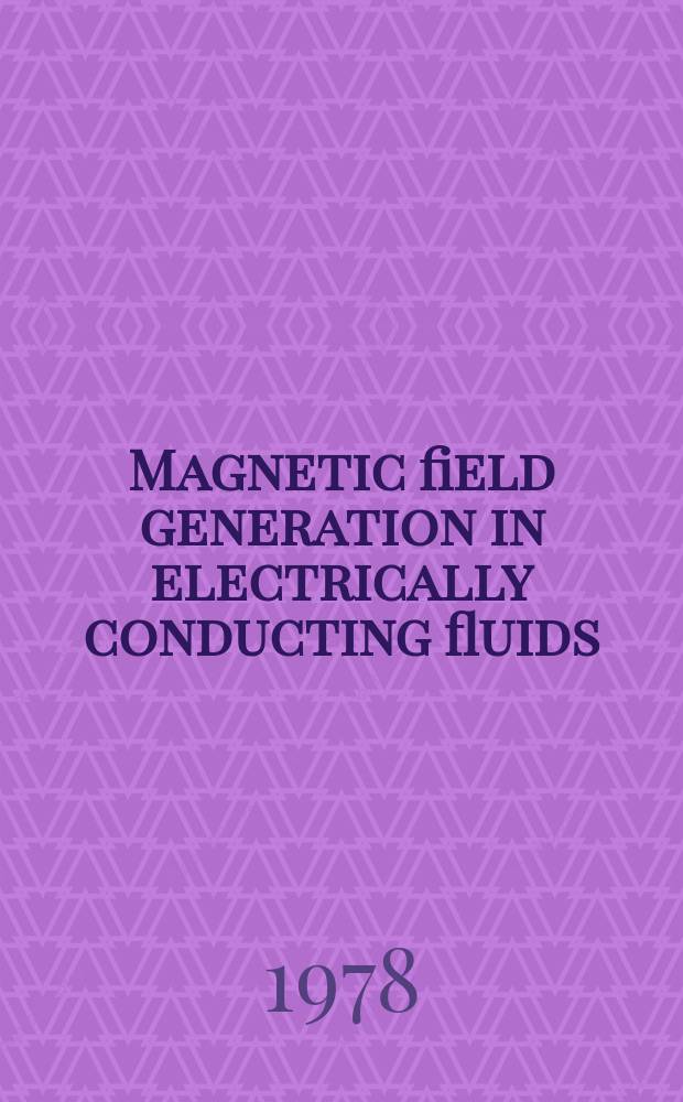 Magnetic field generation in electrically conducting fluids