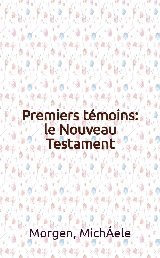 Premiers témoins : le Nouveau Testament (excepté les évangiles)